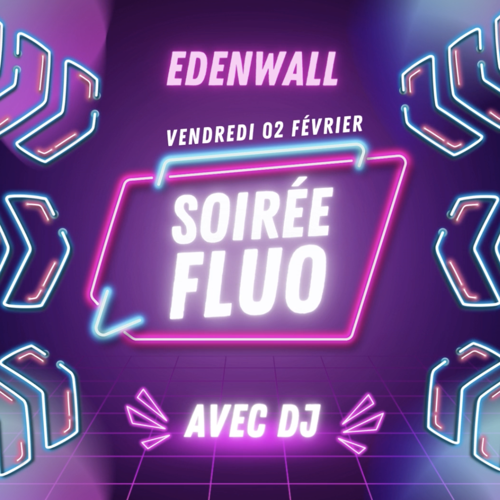 SOIRÉE FLUO – Edenwall
